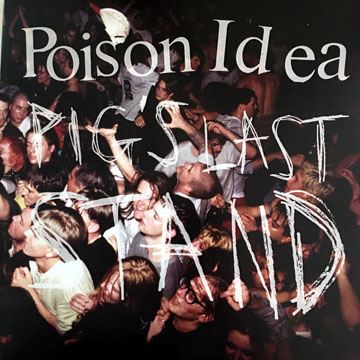 POISON IDEA "Pigs Last Stand" 2xLP (TKO) Reissue